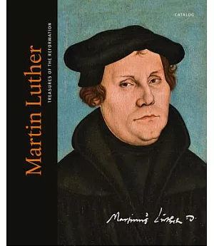 Martin Luther: Treasures of the Reformation
