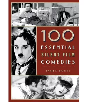 100 Essential Silent Film Comedies