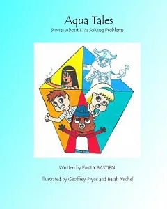 Aqua Tales: Stories About Kids Solving Problems