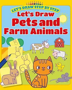 Let’s Draw Pets and Farm Animals
