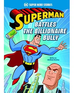 Superman Battles the Billionaire Bully