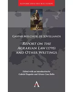 Report on the Agrarian Law (1795) and Other Writings