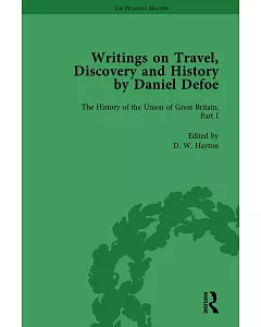 Writings on Travel, Discovery and History by Daniel Defoe: The History of the Union of Great Britain