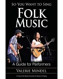 So You Want to Sing Folk Music: A Guide for Performers