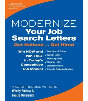 Modernize Your Job Search Letters: Get Noticed... Get Hired