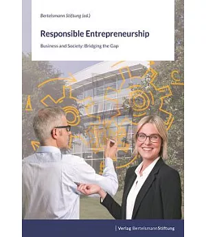 Responsible Entrepreneurship: Business and Society: Bridging the Gap