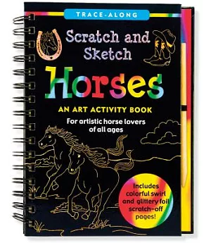 Scratch and Sketch Horses: For artistic horse lovers of all ages