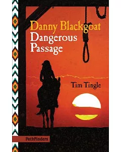 Danny Blackgoat, Dangerous Passage