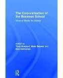 The Corporatization of the Business School: Minerva Meets the Market