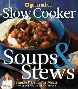 Get Crocked Slow Cooker Soups & Stews