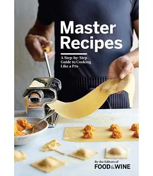 Master Recipes: A Step-by-Step Guide to Cooking Like a Pro