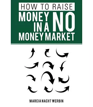 How to Raise Money in a No Money Market