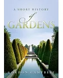 A Short History of Gardens