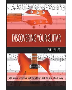 Discovering Your Guitar: Famous Tunes Before 2000 and After 2000 to Now