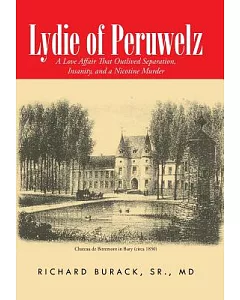 Lydie of Peruwelz: A Love Affair That Outlived Separation, Insanity, and a Nicotine Murder