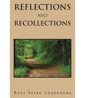 Reflections and Recollections