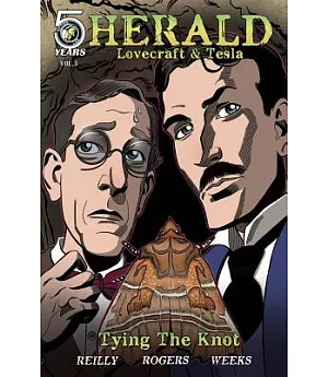 Herald Lovecraft & Tesla 3: Tying the Knot