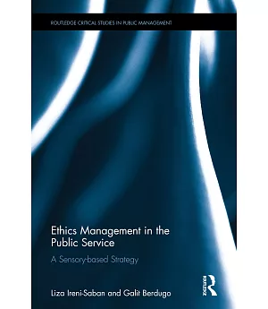 Ethics Management in the Public Service: A Sensory-based Strategy
