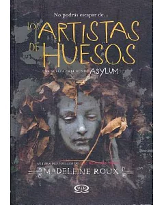 Los artistas de huesos/ The Bone Artists