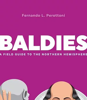 Baldies: A Field Guide to the Northern Hemisphere