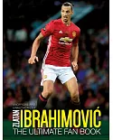 Zlatan Ibrahimovic: The Ultimate Fan Book