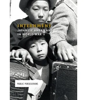 Internment: Japanese Americans in World War II
