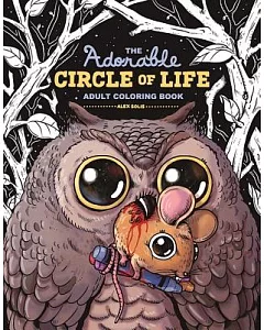 The Adorable Circle of Life Adult Coloring Book