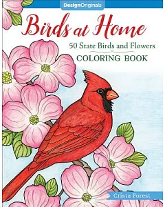 Birds at Home Coloring Book: 50 State Birds and Flowers