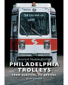Philadelphia Trolleys: From Survival to Revival