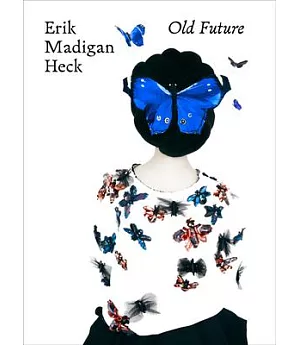Erik Madigan Heck: Old Future