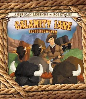 Calamity Jane: Frontierswoman