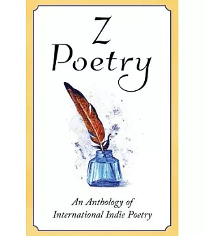 Z Poetry: An Anthology of International Indie Poetry