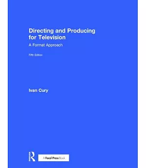 Directing and Producing for Television: A Format Approach