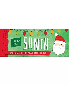 Coupons from Santa: A Stocking Full of Coupons to Enjoy All Year!
