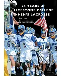 25 Years of Limestone College Men’s Lacrosse