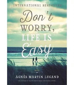Don’t Worry, Life Is Easy
