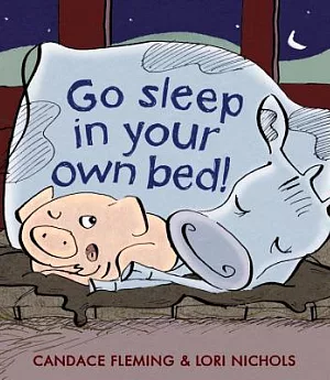 Go Sleep in Your Own Bed!