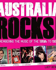 Australia Rocks!: Remembering the Music of the 1950s to 1990s
