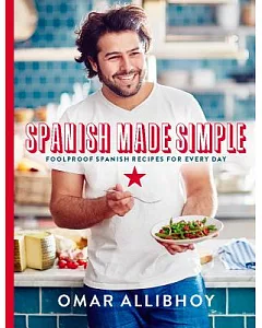 Spanish Made Simple: Foolproof Spanish Recipes for Every Day