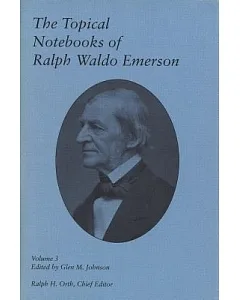 The Topical Notebooks of Ralph Waldo Emerson