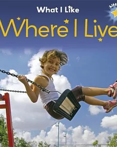 What I Like - Where I Live