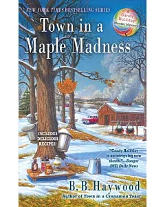 Town in a Maple Madness: Includes Delicious Recipes