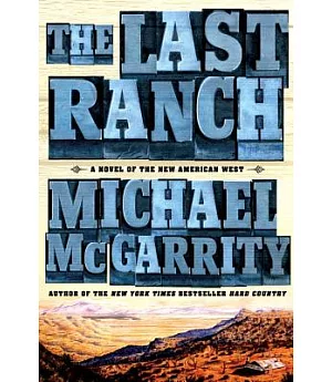 The Last Ranch: A Novel of the New American West