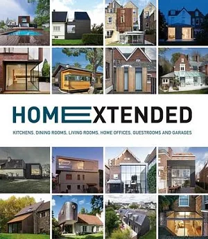 Home Extended: Kitchens, Dining Rooms, Living Rooms, Home Offices, Guestrooms and Garages