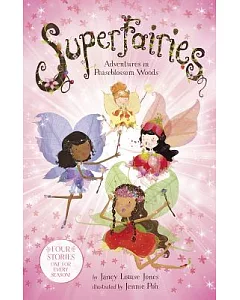 Superfairies: Adventures in Peaseblossom Woods: Four Stories One for Every Season