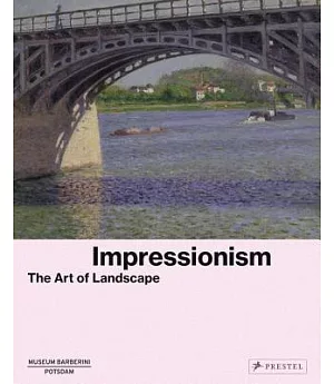 Impressionism: The Art of Landscape