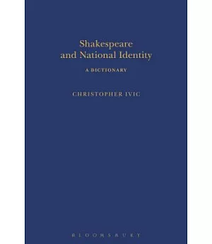 Shakespeare and National Identity: A Dictionary