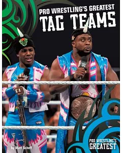 Pro Wrestling’s Greatest Tag Teams