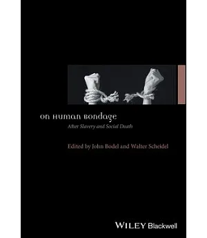 On Human Bondage: After Slavery and Social Death