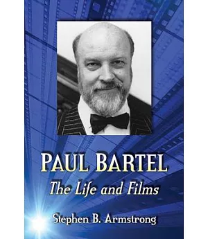 Paul Bartel: The Life and Films